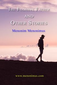 The Fugitive Father and Other Stories 1 The Fugitive Father and Other Stories