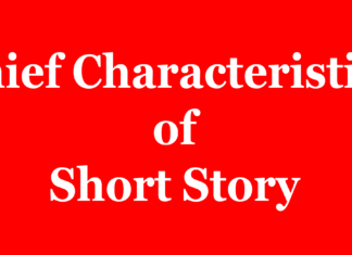 Chief Characteristics of Short Story | Main Features of Short Story Chief Characteristics of Short Story