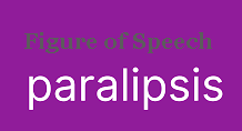 Paralipsis | Paralipsis-Definition, Meaning, Examples & Illustration Paralipsis-Definition