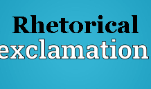 Rhetorical Exclamation | Rhetorical Exclamation Examples, Illustration Rhetorical Exclamation