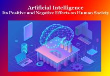 Artificial Intelligence-Its Positive and Negative Effects on Human Society Artificial Intelligence- Its Positive and Negative Effects on Human Society