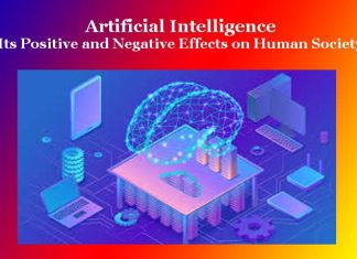 Artificial Intelligence-Its Positive and Negative Effects on Human Society Artificial Intelligence- Its Positive and Negative Effects on Human Society