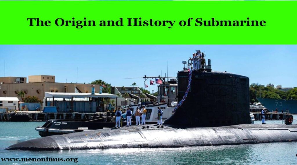 The Origin And History Of Submarine Menonimus