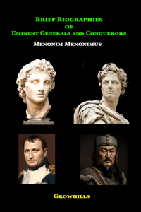 Brief Biographies of Eminent Generals and Conquerors
