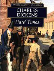 Charles Dickens | Hard Times | A Review Charles Dickens Hard Times A Review