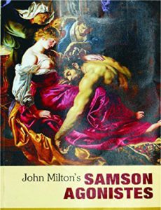 John Milton  Samson Agonistes  A Review