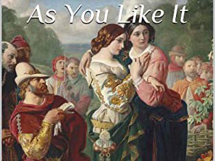 Shakespeare | As You Like It | A Review Shakespeare As You Like It A Review