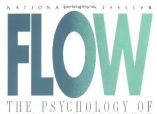 Flow The Psychology of Optimal Experience | M Csikszentmihalyi | A Review Flow The Psychology of Optimal Experience M Csikszentmihalyi A Review