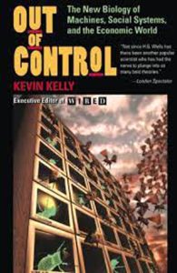 Out of Control   Kevin Kelly  A Review