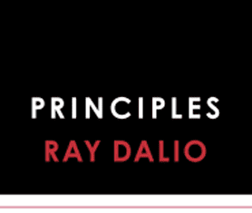Principles Life and Work | Ray Dalio | A Review Principles Life and Work Ray Dalio A Review