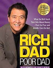 Rich Dad Poor Dad | Robert T Kiyosaki | A Review Rich Dad Poor Dad Robert T Kiyosaki A Review