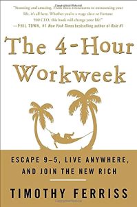 The 4 Hour Workweek | Timothy Ferriss | A Review 1 The 4 Hour Workweek Timothy Ferriss A Review