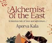 The Alchemist of the East | Anurag Anand | A Review The Alchemist of the East Anurag Anand A Review