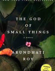 The God of Small Things | Arundhati Roy | A Review The God of Small Things Arundhati Roy A Review