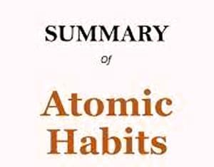 Atomic Habits | James Clear | A Review Atomic Habits James Clear A Review
