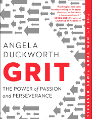 Grit: The Power of Passion and Perseverance | Angela Duckworth | A Review Grit The Power of Passion and Perseverance Angela Duckworth A Review
