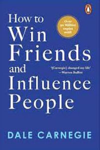 How to Win Friends and Influence People  Dale Carnegie  A Review
