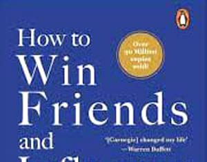 How to Win Friends and Influence People | Dale Carnegie | A Review How to Win Friends and Influence People Dale Carnegie A Review