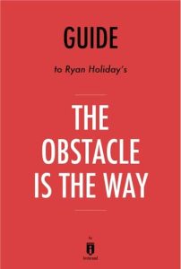 The Obstacle Is the Way  Ryan Holiday  A Review