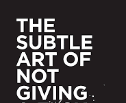The Subtle Art of Not Giving a F*ck | Mark Manson | A Review The Subtle Art of Not Giving