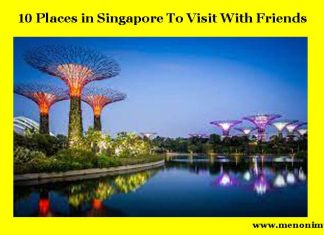 10 Places in Singapore To Visit With Friends 10 Places in Singapore To Visit With Friends