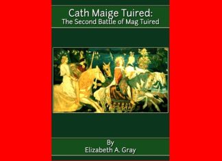 Cath Maige Tuired | The Second Battle of Mag Tuired | A Review Cath Maige Tuired The Second Battle of Mag Tuired A Review