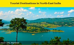 Tourist Destinations in North-East India