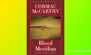 Blood Meridian   Cormac McCarthy  A Review