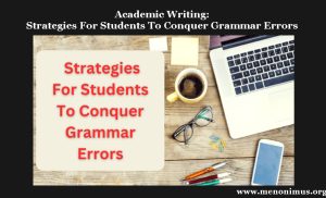 Academic Writing Strategies For Students To Conquer Grammar Errors