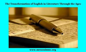 The Transformation of English in Literature Through the Ages
