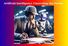 Artificial Intelligence: Unraveling the Future Artificial Intelligence Unraveling the Future