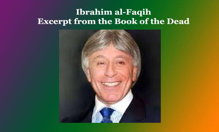 Ibrahim al-Faqih  Excerpt from the Book of the Dead