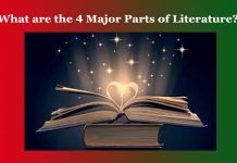 What are the 4 Major Parts of Literature? What are the 4 Major Parts of Literature