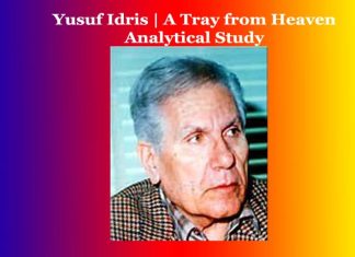 Yusuf Idris | A Tray from Heaven | Analytical Study Yusuf Idris A Tray from Heaven Analytical Study