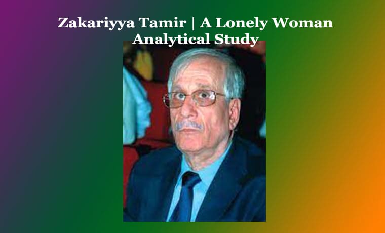 Zakariyya Tamir  A Lonely Woman  Analytical Study