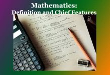 Mathematics: Definition and Chief Features Mathematics: Definition and Chief Features
