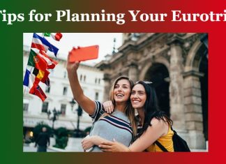 Tips for Planning Your Eurotrip and Living Unforgettable Experiences Tips for Planning Your Eurotrip and Living Unforgettable Experiences