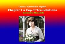 Class 12 Alternative English Chapter 1 A Cup of Tea Solutions Class 12 Alternative English Chapter 1 A Cup of Tea Solutions