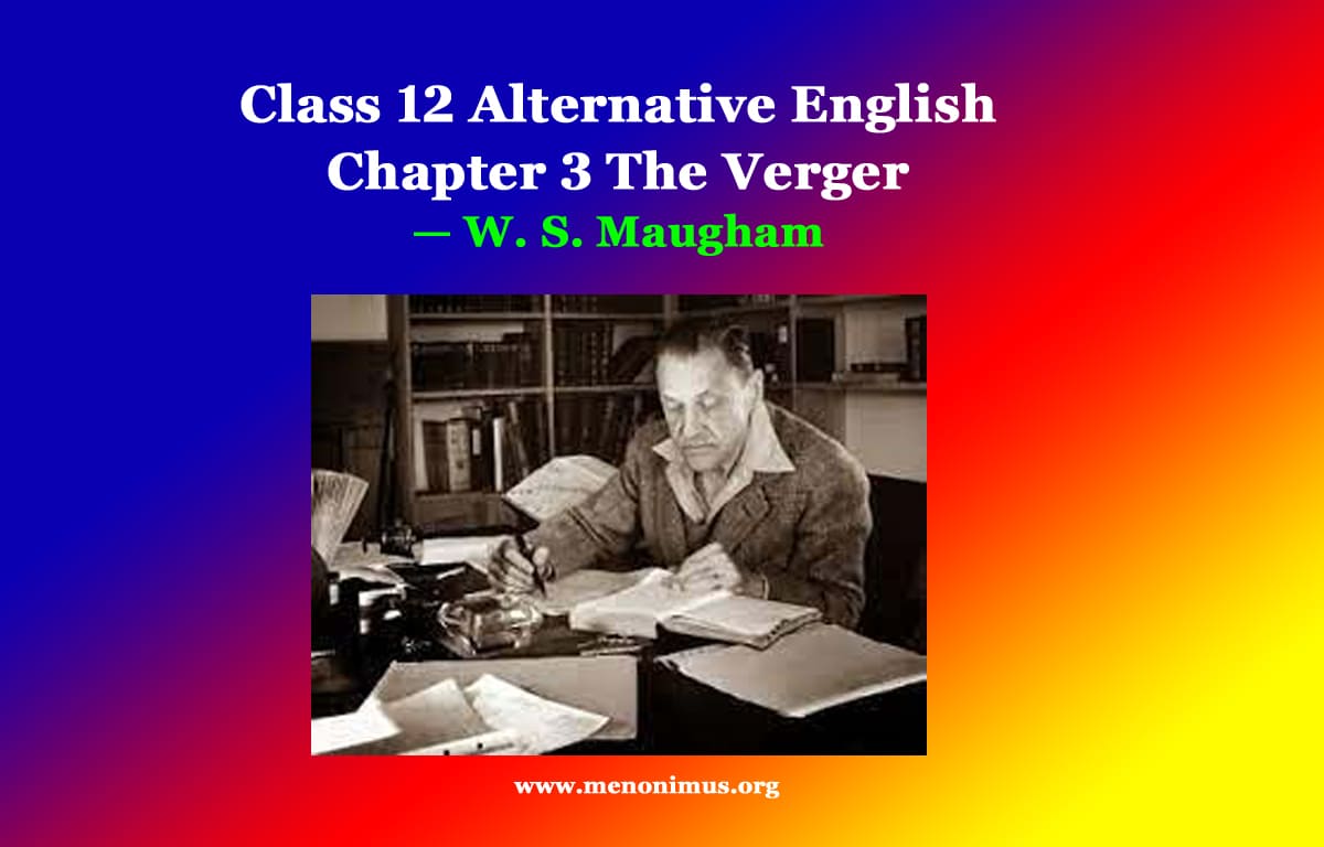 Class 12 Alternative English Chapter 3 The Verger Solutions 1 Class 12 Alternative English Chapter 3 The Verger