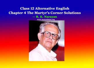 Class 12 Alternative English Chapter 4 The Martyr’s Corner Solutions Class 12 Alternative English Chapter 4 The Martyr