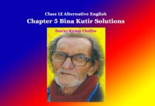 Class 12 Alternative English Chapter 5 Bina Kutir Solutions Class 12 Alternative English Chapter 5 Bina Kutir Solutions