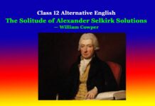Class 12 Alternative English The Solitude of Alexander Selkirk Solutions Class 12 Alternative English The Solitude of Alexander Selkirk Solutions