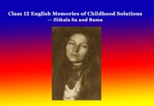 Class 12 English Memories of Childhood Solutions Class 12 English Memories of Childhood Solutions