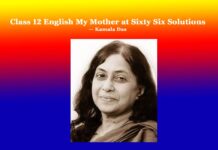 Class 12 English My Mother at Sixty Six Solutions Class 12 English My Mother at Sixty Six Solutions