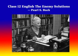 Class 12 English The Enemy Solutions Class 12 English The Enemy Solutions