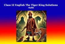 Class 12 English The Tiger King Solutions Class 12 English The Tiger King Solutions