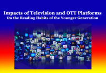Impacts of Television and OTT Platforms On the Reading Habits Impacts of Television and OTT Platforms On the Reading Habits