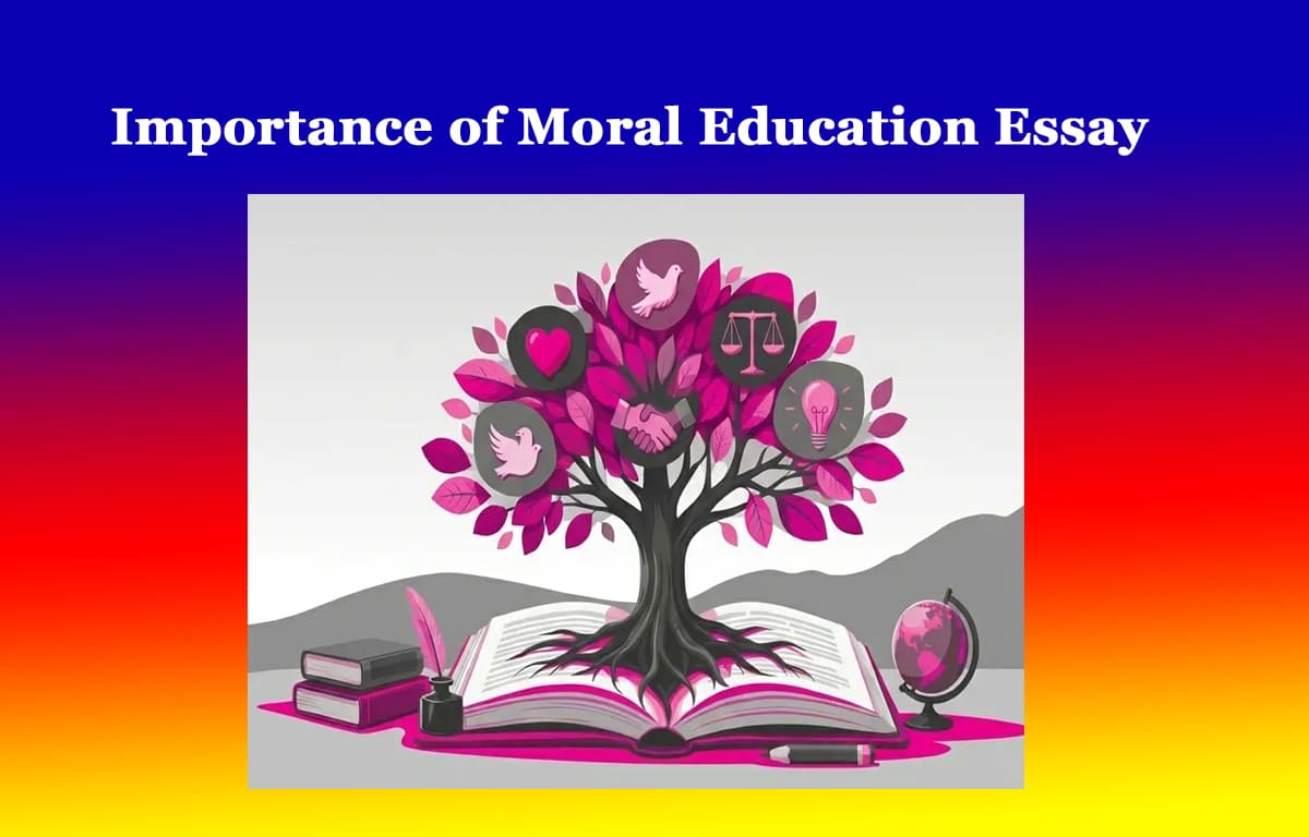 Importance of Moral Education Essay 1 Importance of Moral Education Essay