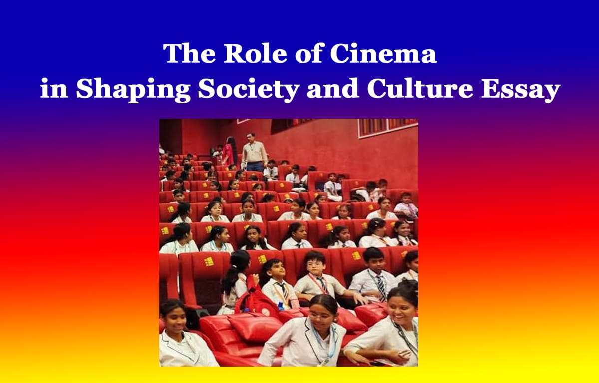 The Role of Cinema in Shaping Society and Culture Essay 1 The Role of Cinema in Shaping Society and Culture Essay