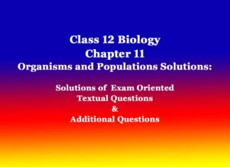 Class 12 Biology Chapter 11 Organisms and Populations Solutions Class 12 Biology Chapter 11 Organisms and Populations Solutions